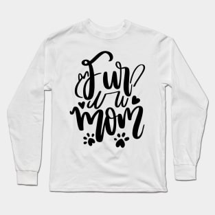 Fur Mom Long Sleeve T-Shirt